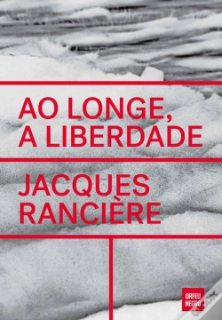 Capa do artigo Ao Longe, a Liberdade