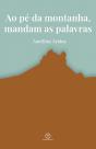 Ao Pé da Montanha, Mandam as Palavras - Preview