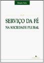 Ao Serviço da Fé na Sociedade Plural - Preview
