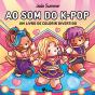 Ao Som do K-Pop - Preview