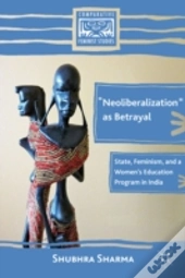 Â€Œneoliberalizationâ€ As Betrayal