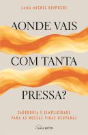 Aonde Vais com Tanta Pressa?
