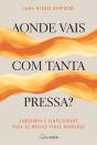 Aonde Vais com Tanta Pressa? - Preview