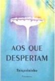 Aos Que Despertam