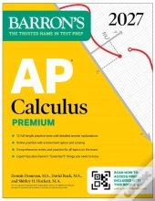 Ap Calculus Premium, 2027: Prep Book With 12 Practice Tests + Comprehensive Review + Online Practice (Barron'S Ap Prep)