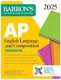 Ap English Language And Composition Premium, 2025: Prep Book With 8 Practice Tests + Comprehensive Review + Online Practice - Preview