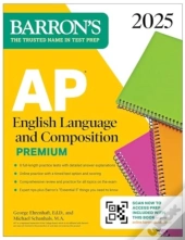 Ap English Language And Composition Premium, 2025: Prep Book With 8 Practice Tests + Comprehensive Review + Online Practice