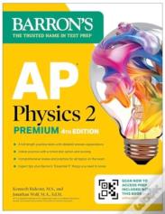 Ap Physics 2 Premium, Fourth Edition: Prep Book With 4 Practice Tests + Comprehensive Review + Online Practice (2026)