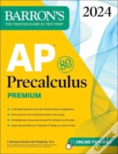 Ap Precalculus Premium, 2024: 3 Practice Tests + Comprehensive Review + Online Practice