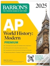 Ap World History: Modern Premium, 2025: Prep Book With 5 Practice Tests + Comprehensive Review + Online Practice