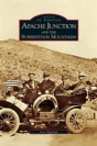 Apache Junction And The Superstition Mountains - Preview