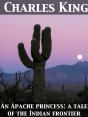 Apache Princess A Tale Of The Indian Frontier - Preview
