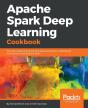 Apache Spark Deep Learning Cookbook - Preview