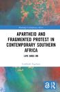 Apartheid And Fragmented Protest In Contemporary Southern Africa - Preview