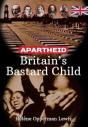 Apartheid Britain'S Bastard Child - Preview