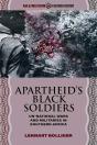 Apartheid’S Black Soldiers - Preview