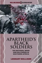 Apartheid'S Black Soldiers