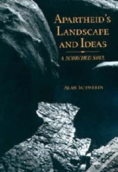 Apartheid`S Landscape And Ideas - A Scorched Soul