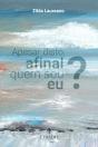 Apesar disto, afinal quem sou eu? - Preview