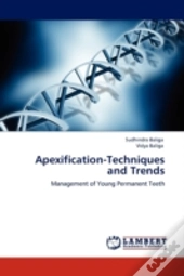 Apexification-Techniques And Trends