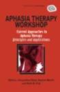 Aphasia Therapy Workshop: Current Approaches To Aphasia Therapy - Principles And Applications - Preview