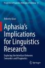Aphasiaâ€™S Implications For Linguistics Research - Preview
