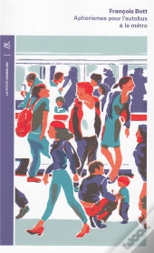 Aphorismes Pour L'Autobus & Le Métro