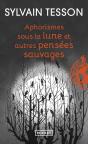 Aphorismes Sous La Lune Et Autres Pensées Sauvages - Preview