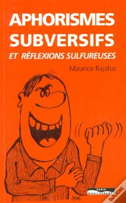 Capa do artigo Aphorismes Subversifs Et Réflexions Sulfureuses