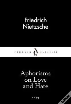 Aphorisms On Love And Hate