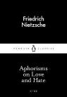 Aphorisms On Love And Hate