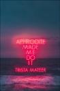 Aphrodite Made Me Do It - Preview