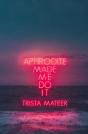Aphrodite Made Me Do It - Preview