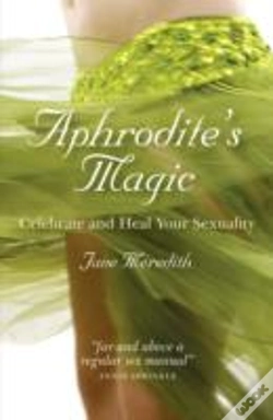 Capa do artigo Aphrodite`S Magic Â€“ Celebrate And Heal Your Sexuality