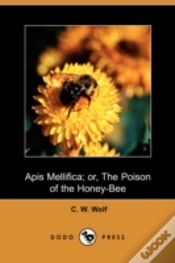 Capa do artigo Apis Mellifica; Or, The Poison Of The Honey Bee (Dodo Press)