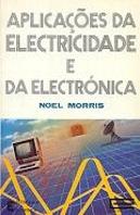 Aplicações da Electricidade e da Electrónica