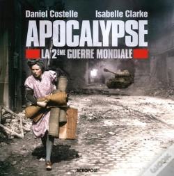 Capa do artigo Apocalypse ; La 2ème Guerre Mondiale