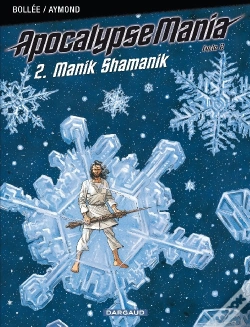 Capa do artigo Apocalypse Mania Cycle 2 T.2 ; Manik Shamanik