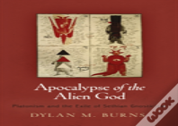 Apocalypse Of The Alien God