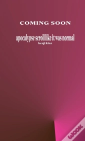 Apocalypse Scroll Like It Was Normal