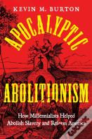 Apocalyptic Abolitionism
