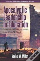 Apocalyptic Leadership In Education