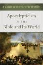 Apocalypticism In The Bible And Its World - Preview