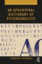 Apocryphal Dictionary Of Psychoanalysis - Preview