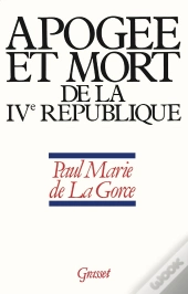 Apogee Et Mort De La Iv Republique