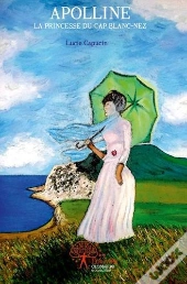 Apolline, La Princesse Du Cap Blanc Nez