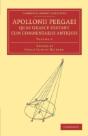Apollonii Pergaei Quae Graece Exstant Cum Commentariis Antiquis: Volume 2 - Preview