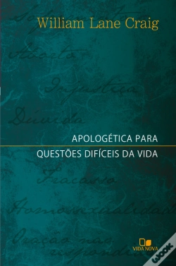 Capa do artigo Apologética Para Questões Difíceis Da Vida
