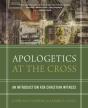 Apologetics At The Cross - Preview