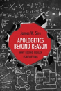 Apologetics Beyond Reason - Preview